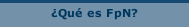 ¿Qué es FpN?